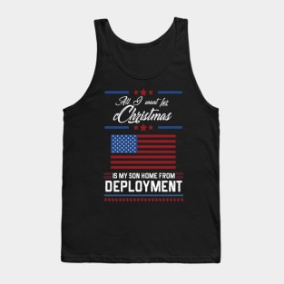 All I want for Christmas is my son home Deployment Tank Top